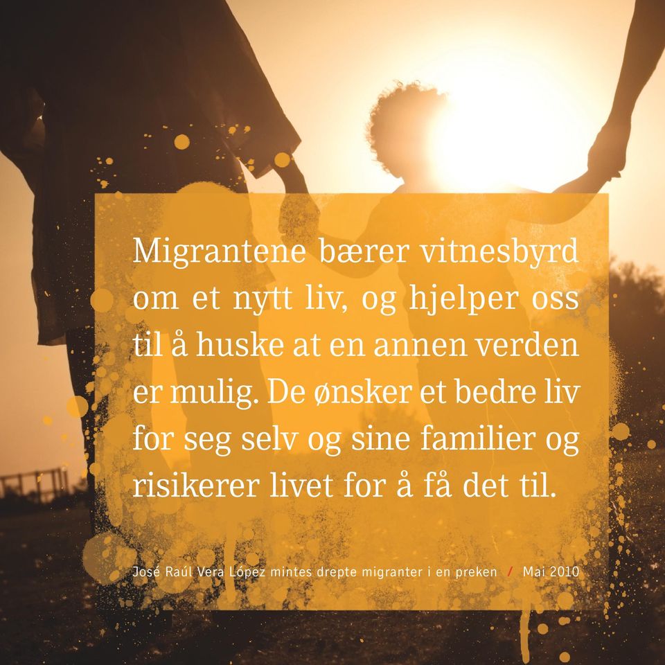 De ønsker et bedre liv for seg selv og sine familier og