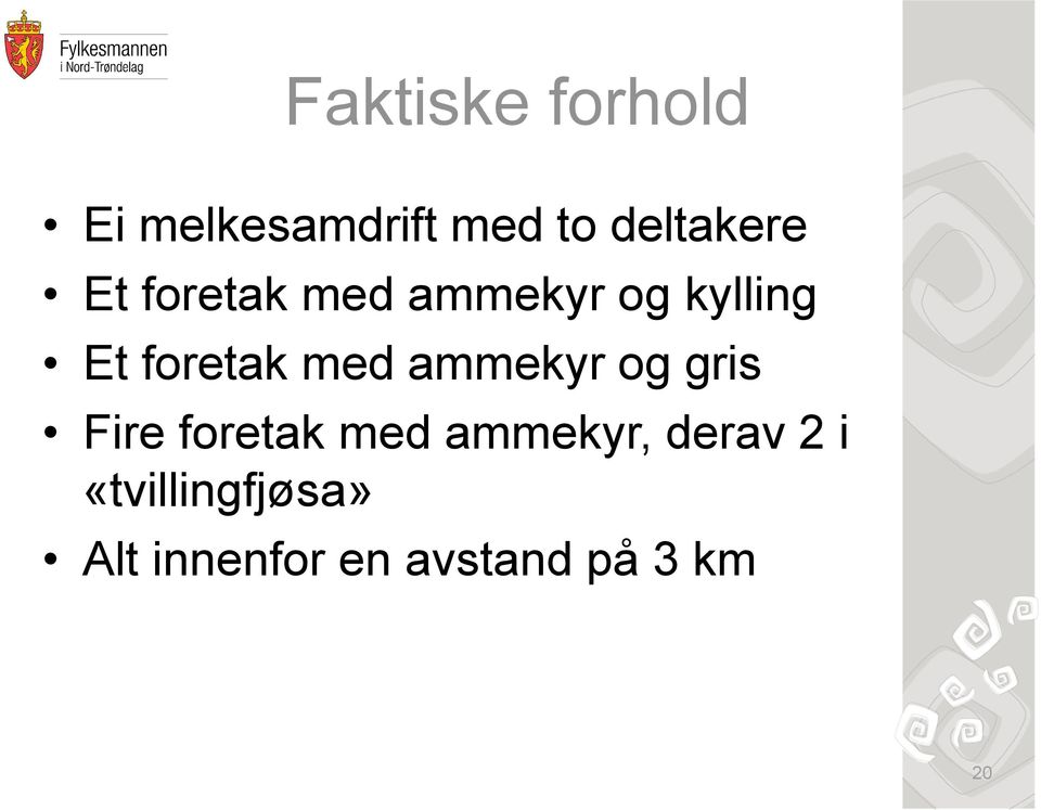 ammekyr og gris Fire foretak med ammekyr, derav 2