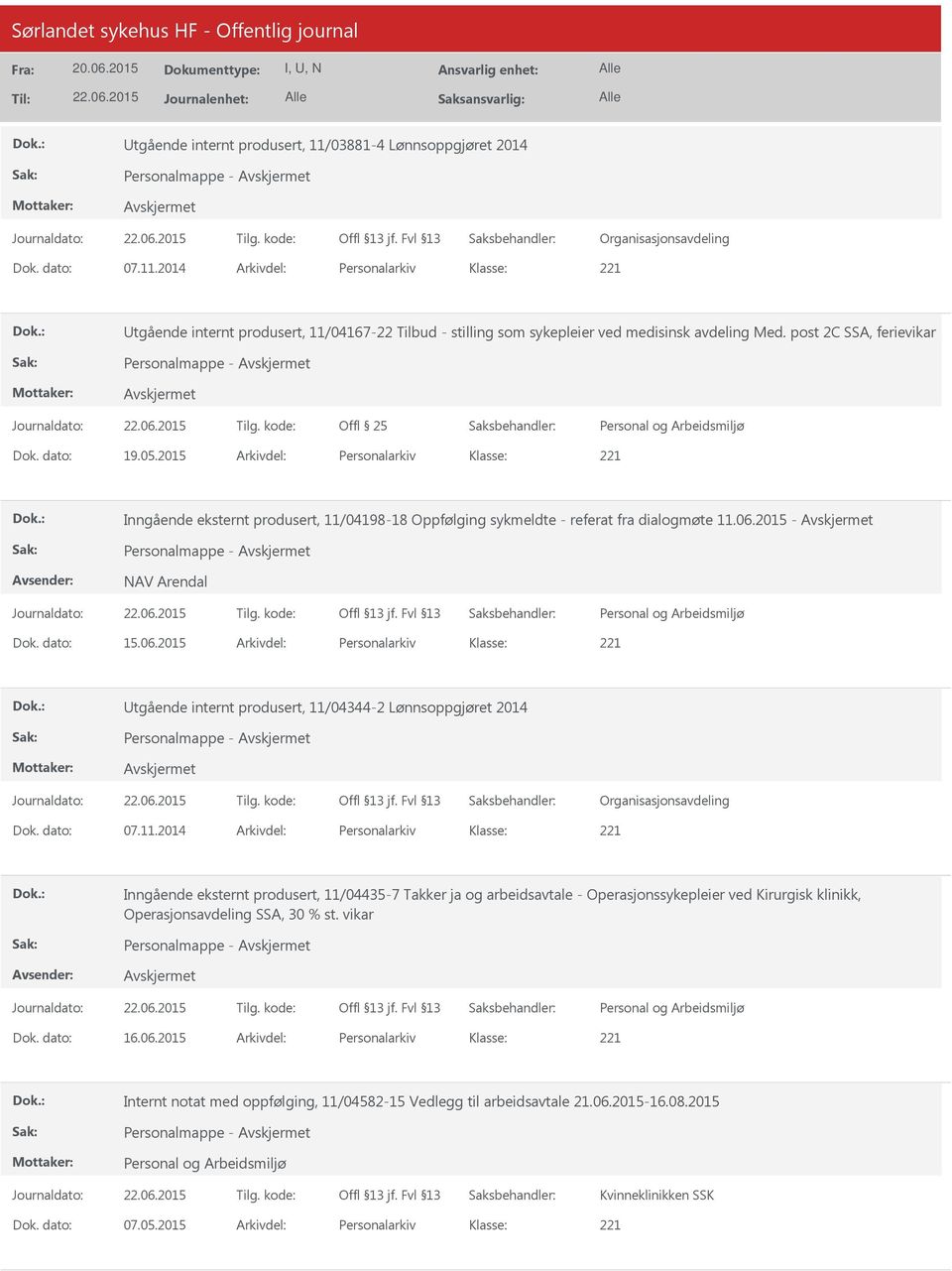 2015 - Personalmappe - NAV Arendal Dok. dato: 15.06.2015 Arkivdel: Personalarkiv tgående internt produsert, 11/