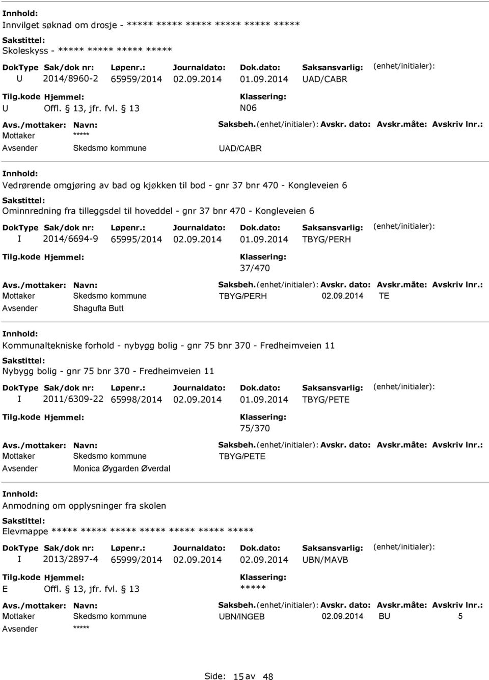 Shagufta Butt Kommunaltekniske forhold - nybygg bolig - gnr 75 bnr 370 - Fredheimveien 11 Nybygg bolig - gnr 75 bnr 370 - Fredheimveien 11