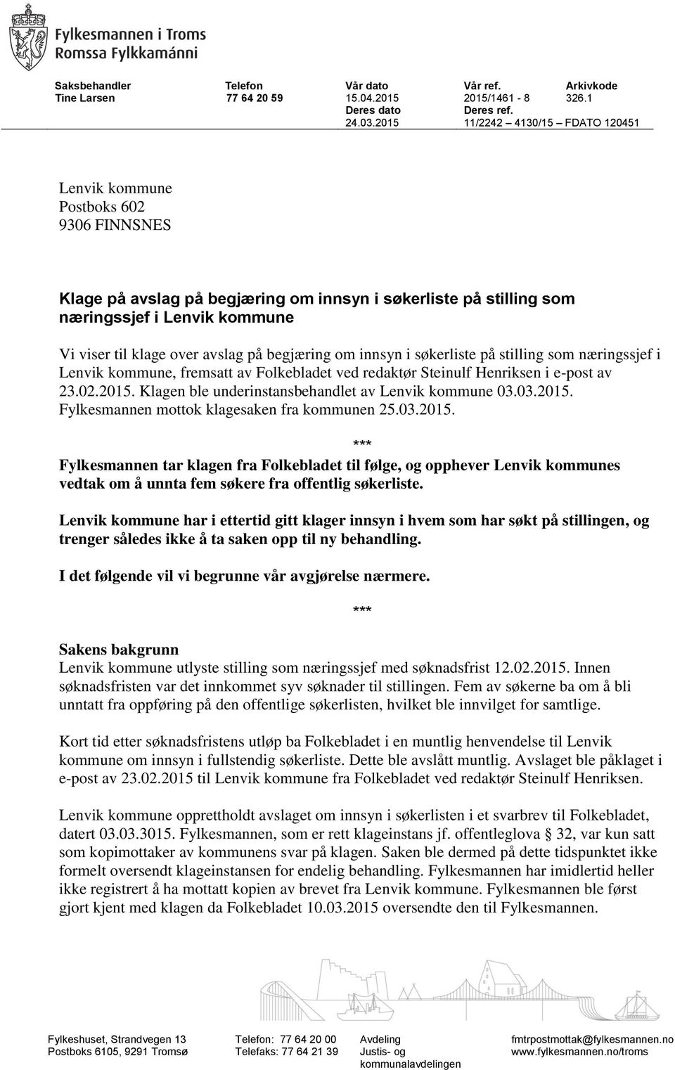 avslag på begjæring om innsyn i søkerliste på stilling som næringssjef i Lenvik kommune, fremsatt av Folkebladet ved redaktør Steinulf Henriksen i e-post av 23.02.2015.