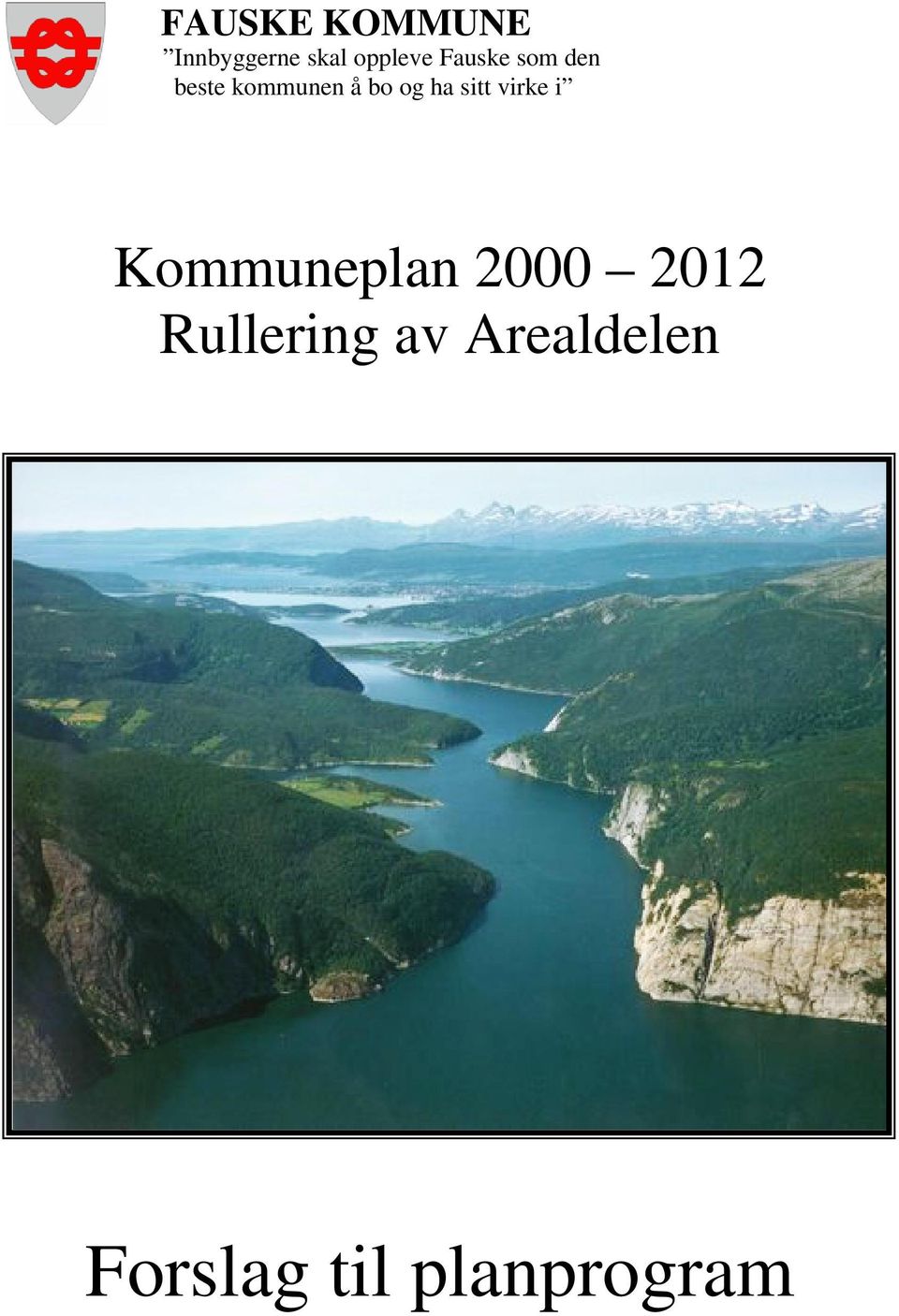 sitt virke i Kommuneplan 2000 2012