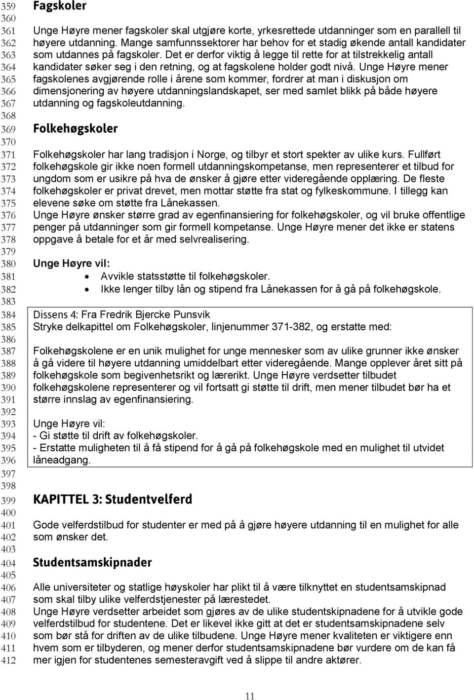 Mange samfunnssektorer har behov for et stadig økende antall kandidater som utdannes på fagskoler.