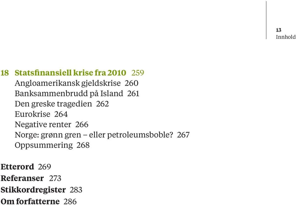 Negative renter 266 Norge: grønn gren eller petroleumsboble?