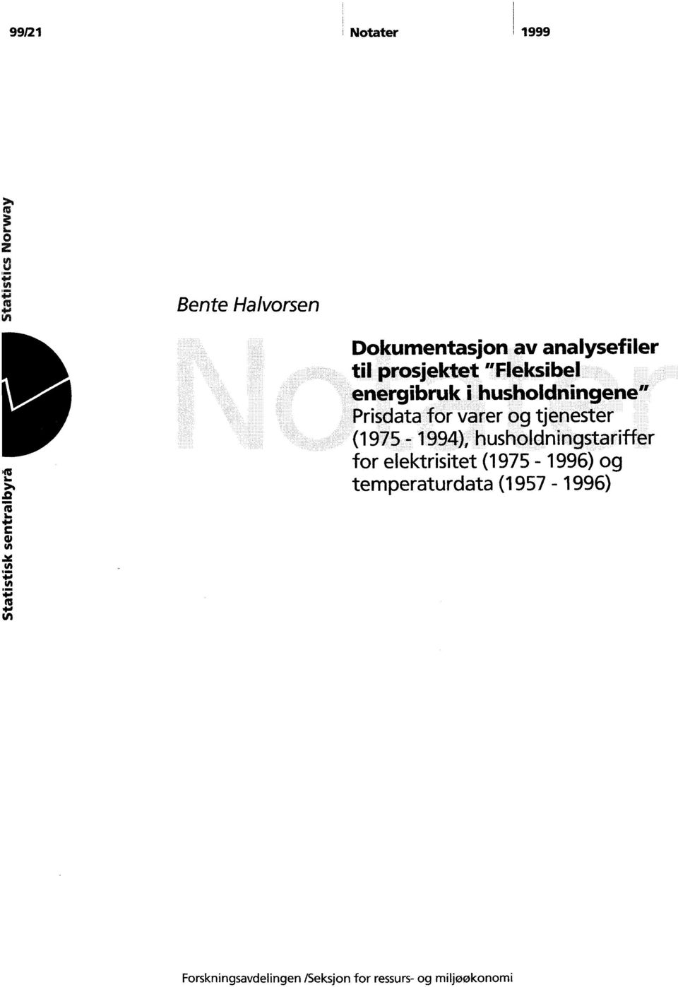 tjenester (1975-1994), husholdningstariffer for elektrisitet (1975-1996) og