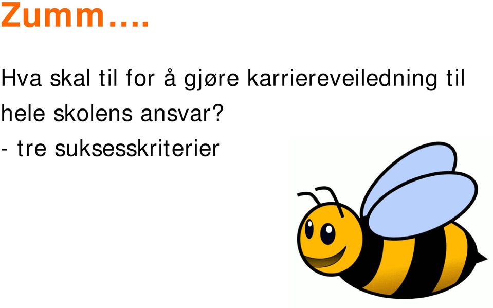 til hele skolens ansvar?