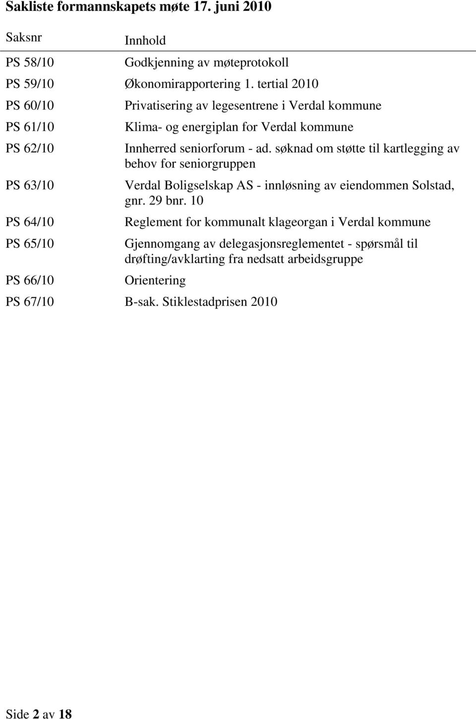 Innherred seniorforum - ad. søknad om støtte til kartlegging av behov for seniorgruppen Verdal Boligselskap AS - innløsning av eiendommen Solstad, gnr. 29 bnr.