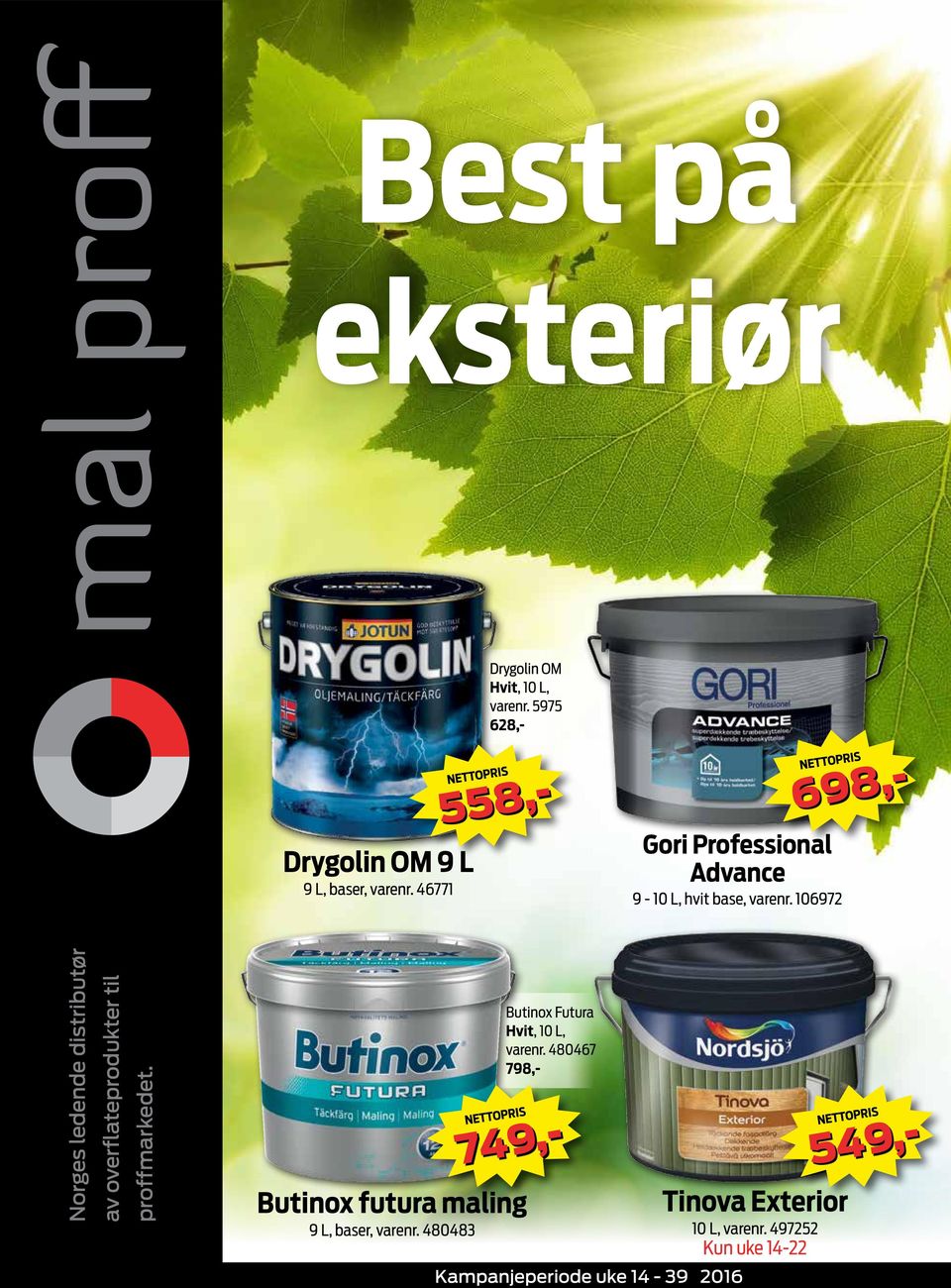 106972 Norges ledende distributør av overflateprodukter til proffmarkedet.