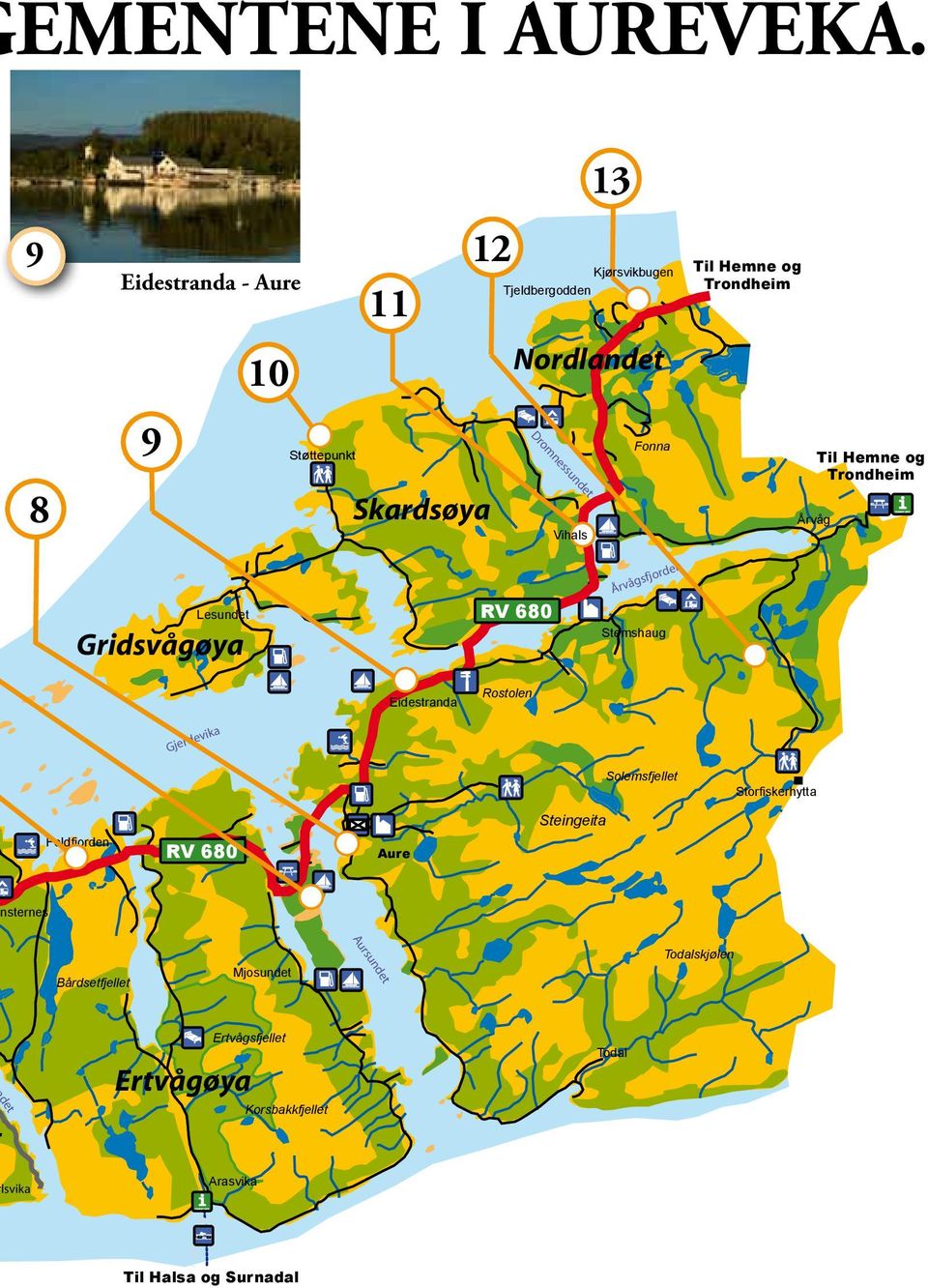 Dromnessundet Vihals Fonna Årvåg Til Hemne og Trondheim Lesundet Gridsvågøya Eidestranda RV 60 Rostolen Stemshaug