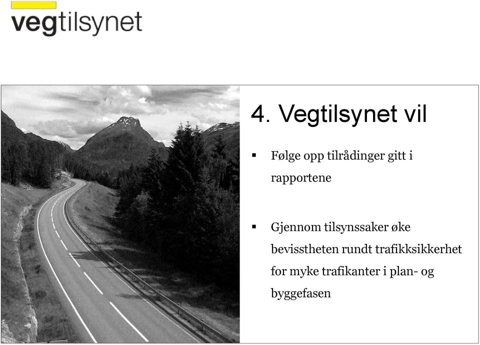 øke bevisstheten rundt trafikksikkerhet