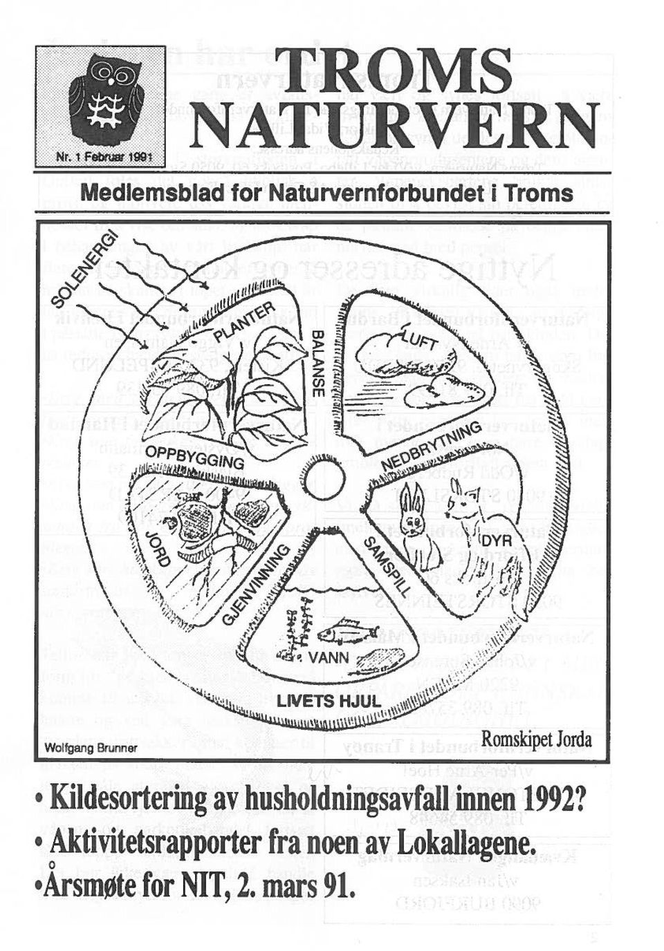 t VANN/) / Wolfgang Brunner LIVETS HJUL Romskipet Jorda