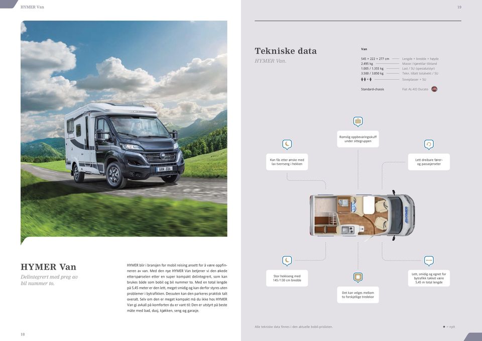 passasjerseter HYMER Van Delintegrert med preg av bil nummer to. HYMER blir i bransjen for mobil reising ansett for å være oppfinneren av van.