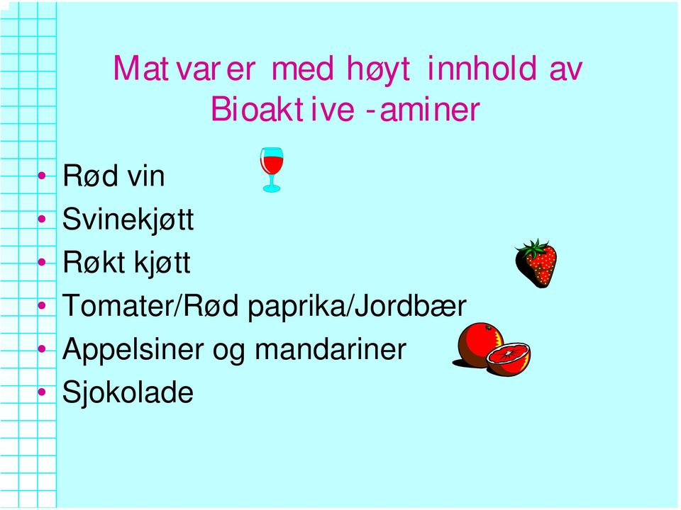 Svinekjøtt Røkt kjøtt Tomater/Rød