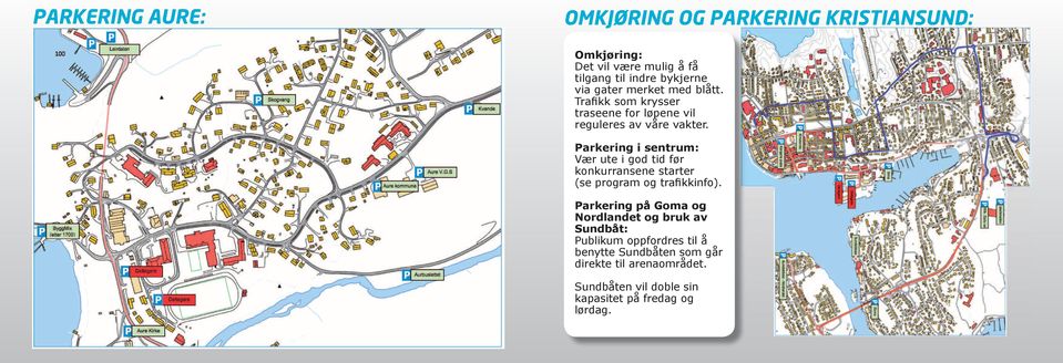 Parkering i sentrum: Vær ute i god tid før konkurransene er (se program og trafikkinfo).