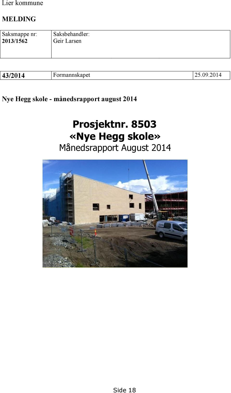 09.2014 Nye Hegg skole - månedsrapport august 2014