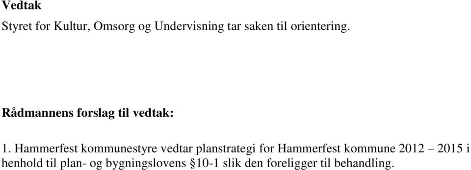 Hammerfest kommunestyre vedtar planstrategi for Hammerfest kommune