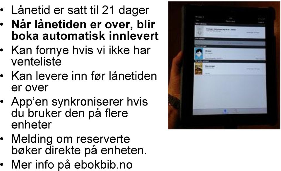 inn før lånetiden er over App en synkroniserer hvis du bruker den på