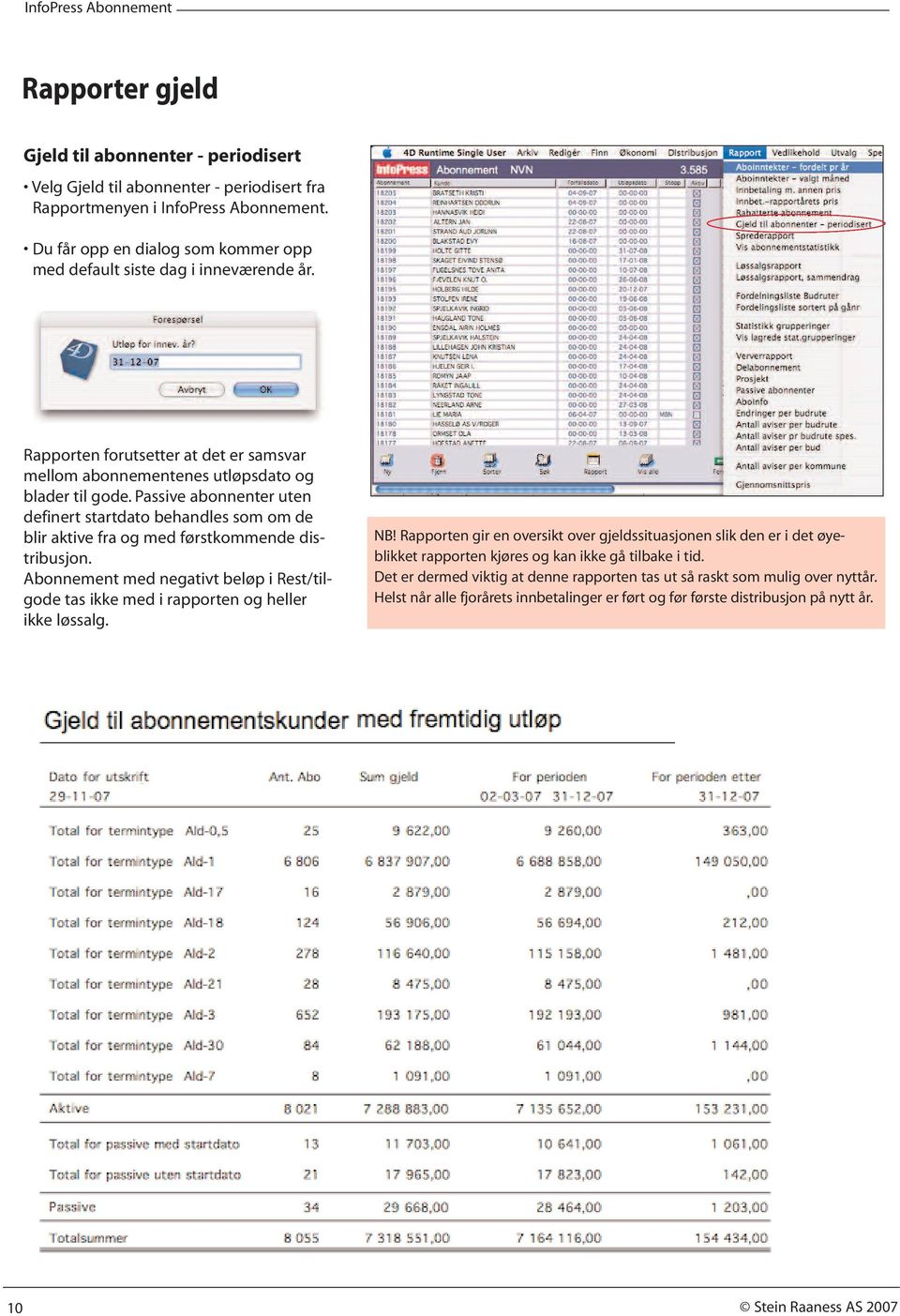 Passive abonnenter uten definert startdato behandles som om de blir aktive fra og med førstkommende distribusjon.