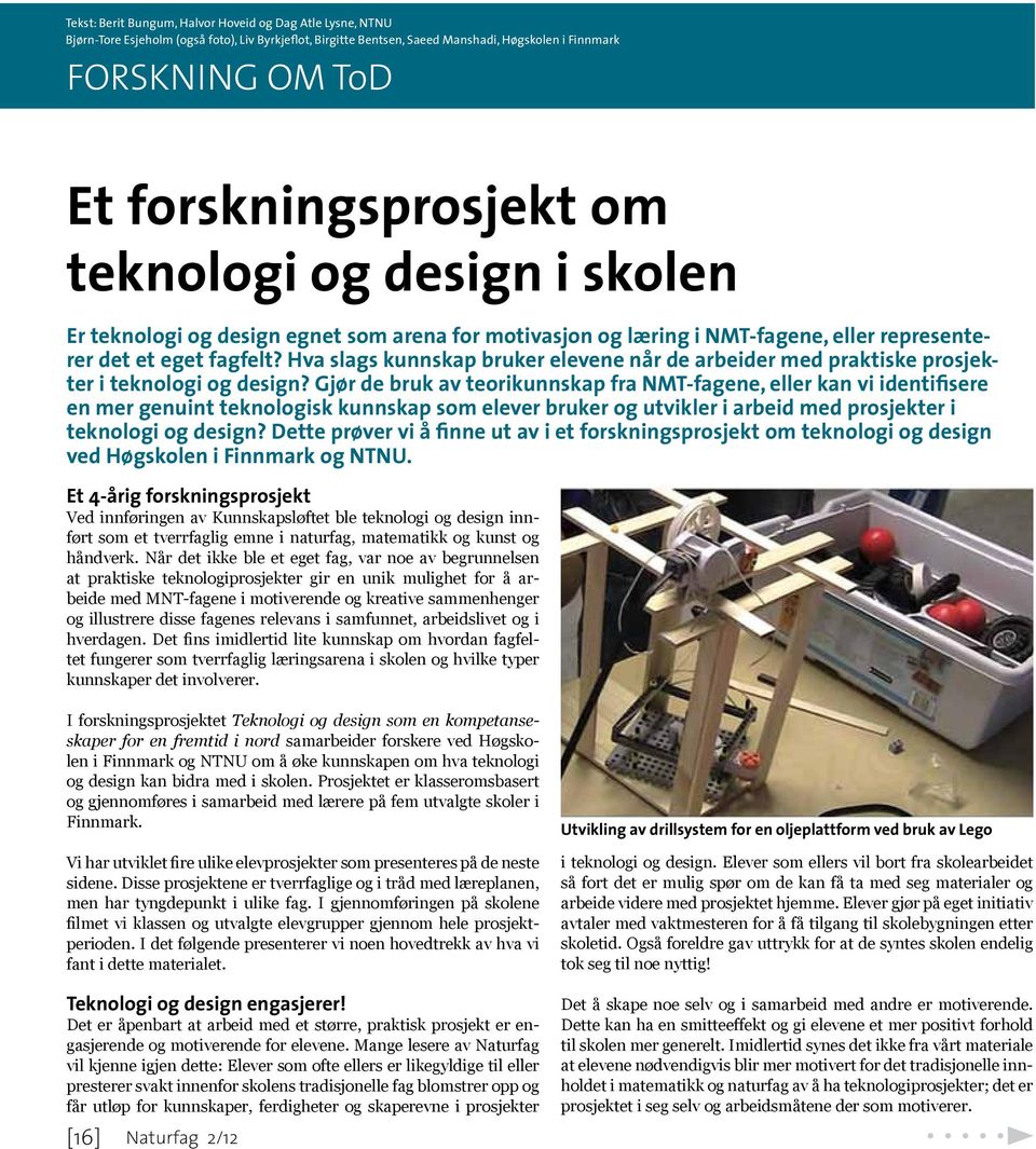 Hva slags kunnskap bruker elevene når de arbeider med praktiske prosjekter i teknologi og design?