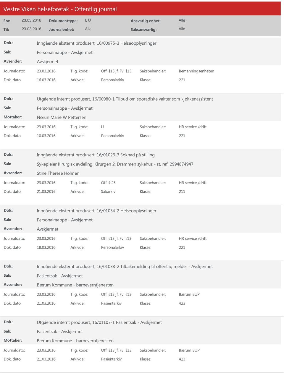 2016 Arkivdel: Personalarkiv Inngående eksternt produsert, 16/01026-3 Søknad på stilling Sykepleier Kirurgisk avdeling, Kirurgen 2, Drammen sykehus - st. ref.