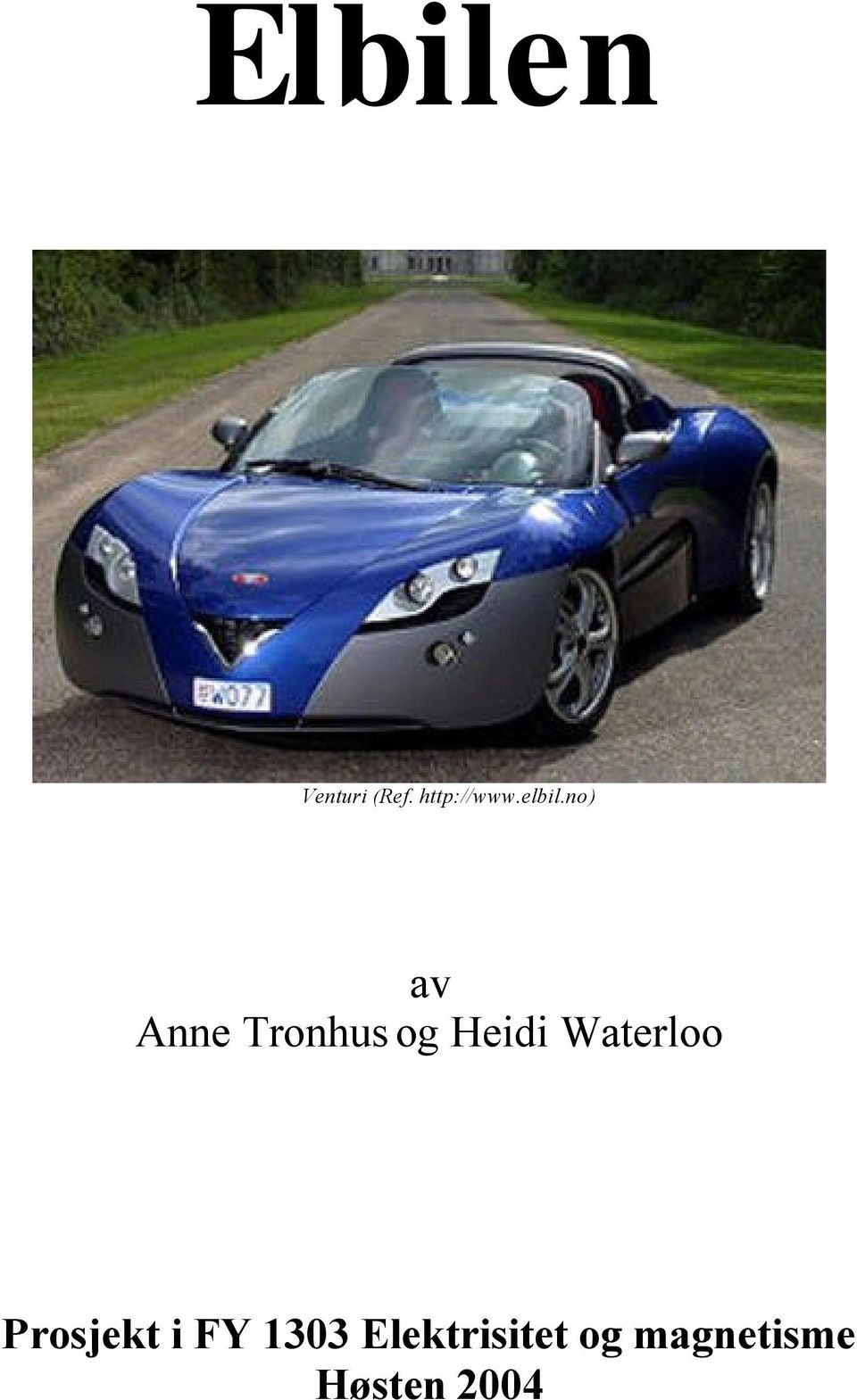 no) av Anne Tronhus og Heidi