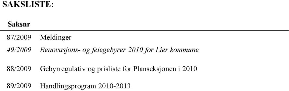 kommune 88/2009 Gebyrregulativ og prisliste for