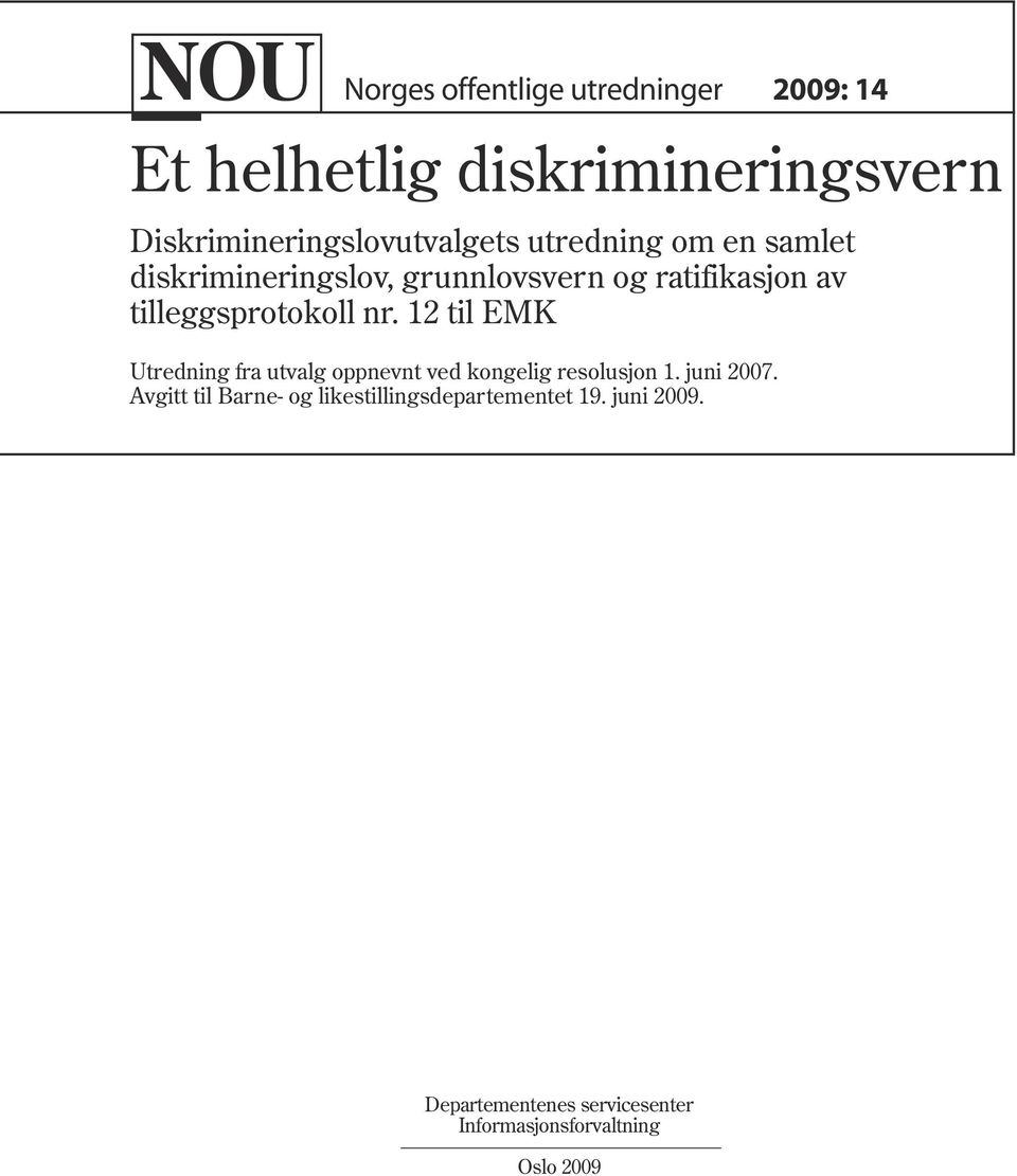12 til EMK Utredning fra utvalg oppnevnt ved kongelig resolusjon 1. juni 2007.