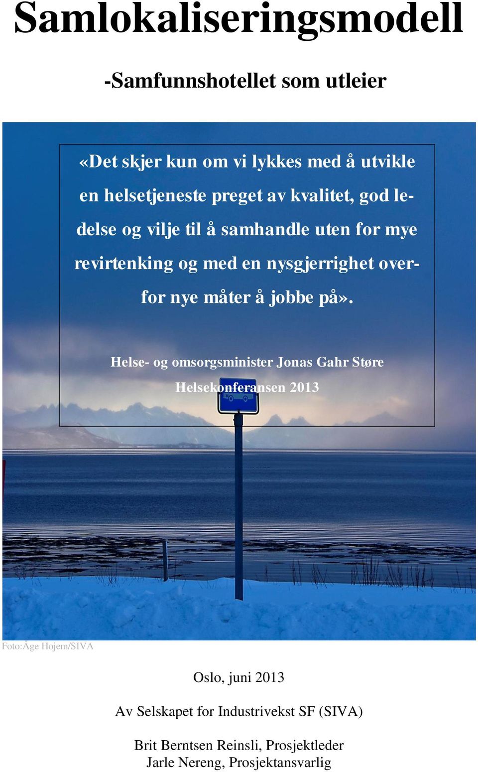 nye måter å jobbe på».