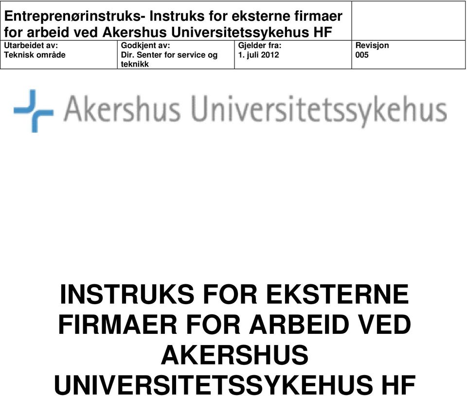 juli 212 Revisjon 5 INSTRUKS FOR EKSTERNE