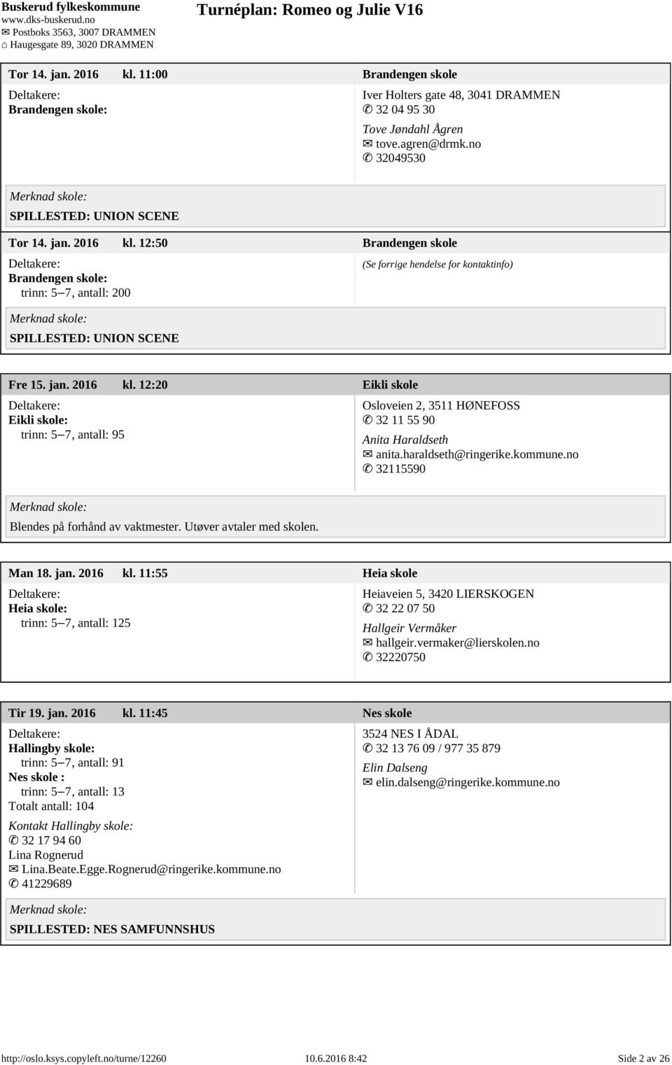 no 32115590 Blendes på forhånd av vaktmester. Utøver avtaler med skolen. Man 18. jan. 2016 kl.