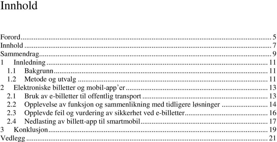 1 Bruk av e-billetter til offentlig transport... 13 2.