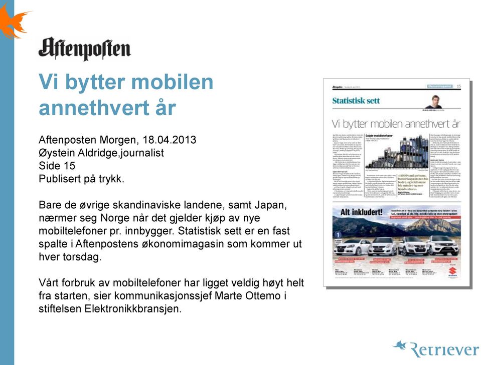 innbygger. Statistisk sett er en fast spalte i Aftenpostens økonomimagasin som kommer ut hver torsdag.