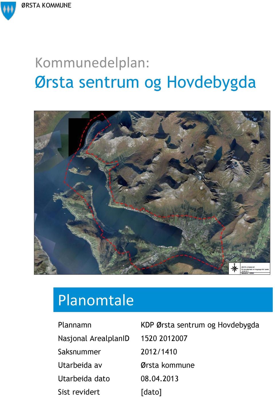 Nasjonal ArealplanID 1520 2012007 Saksnummer 2012/1410