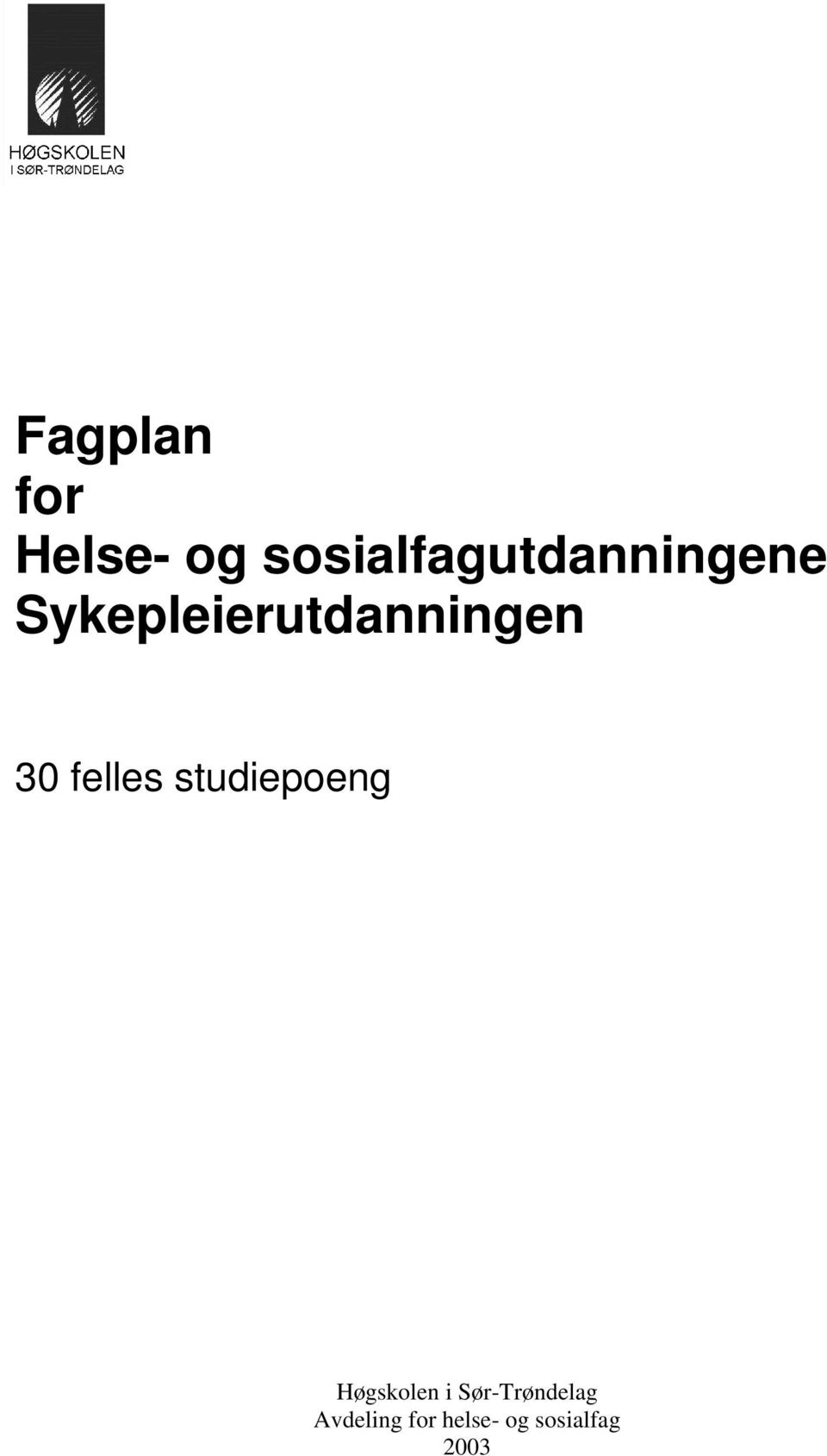 Sykepleierutdanningen 30 felles