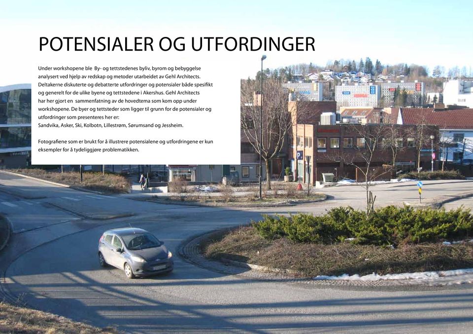 Gehl Architects har her gjort en sammenfatning av de hovedtema som kom opp under workshopene.