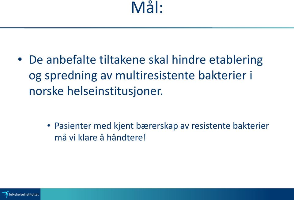 bakterier i norske helseinstitusjoner.