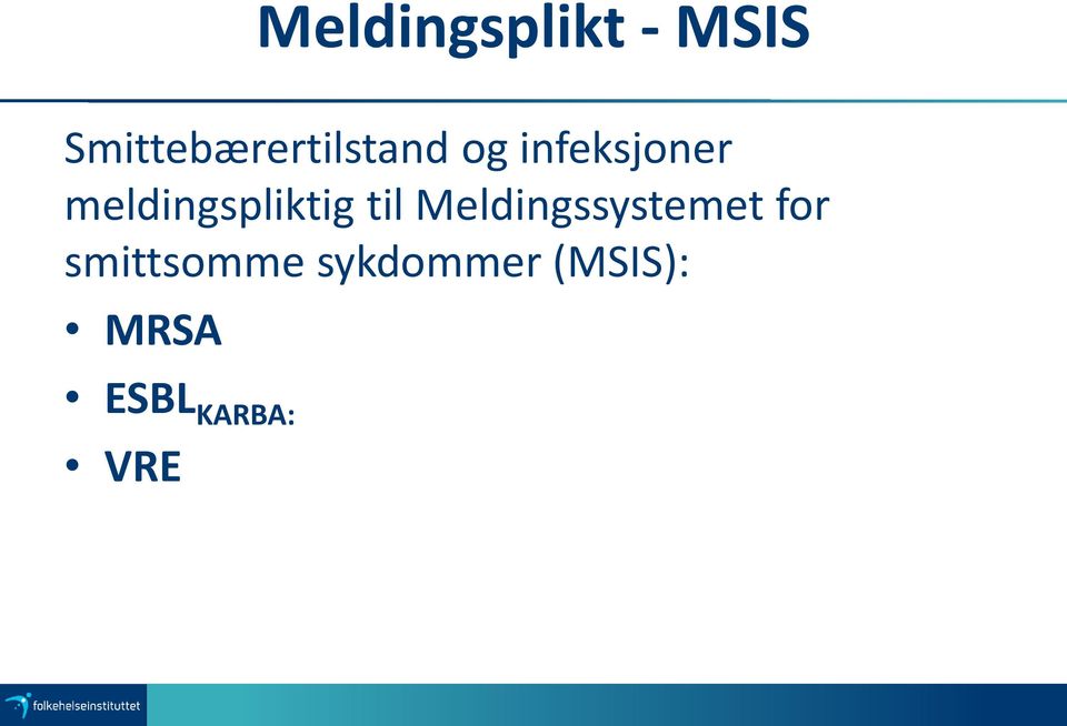 meldingspliktig til Meldingssystemet