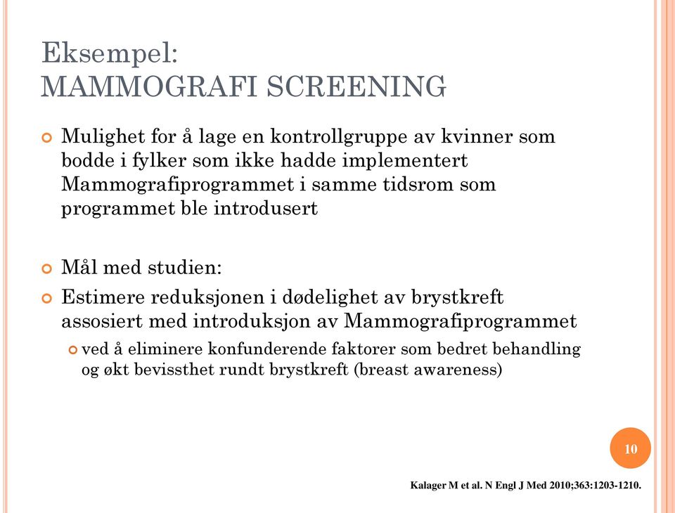 studien: Estimere reduksjonen i dødelighet av brystkreft assosiert med introduksjon av