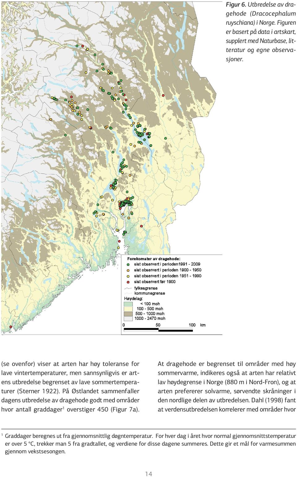 På Østlandet sammenfaller dagens utbredelse av dragehode godt med områder hvor antall graddager1 overstiger 450 (Figur 7a).