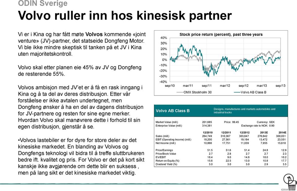 Volvos ambisjon med JV et er å få en rask inngang i Kina og å ta del av deres distribusjon.