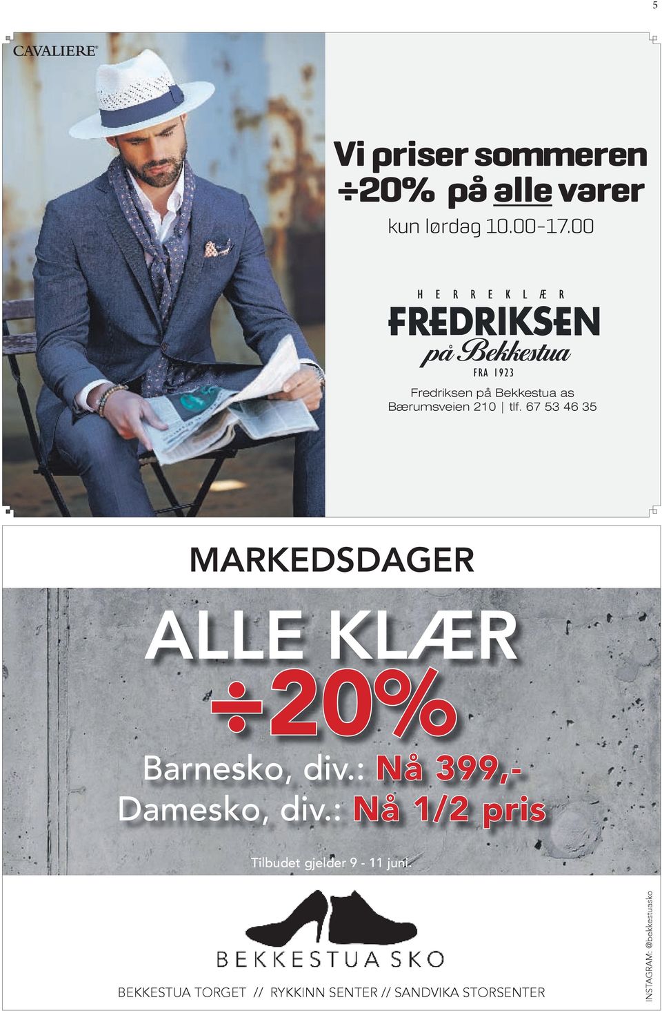67 53 46 35 MARKEDSDAGER ALLE KLÆR 20% Barnesko, div.: Nå 399,- Damesko, div.