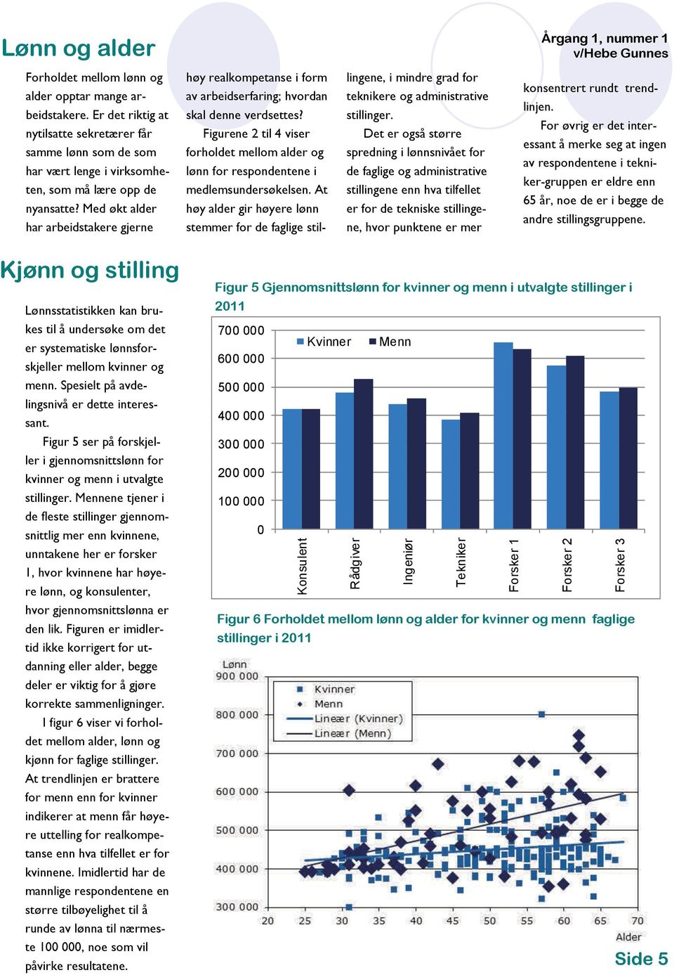 Med økt alder har arbeidstakere gjerne høy realkompetanse i form av arbeidserfaring; hvordan skal denne verdsettes?