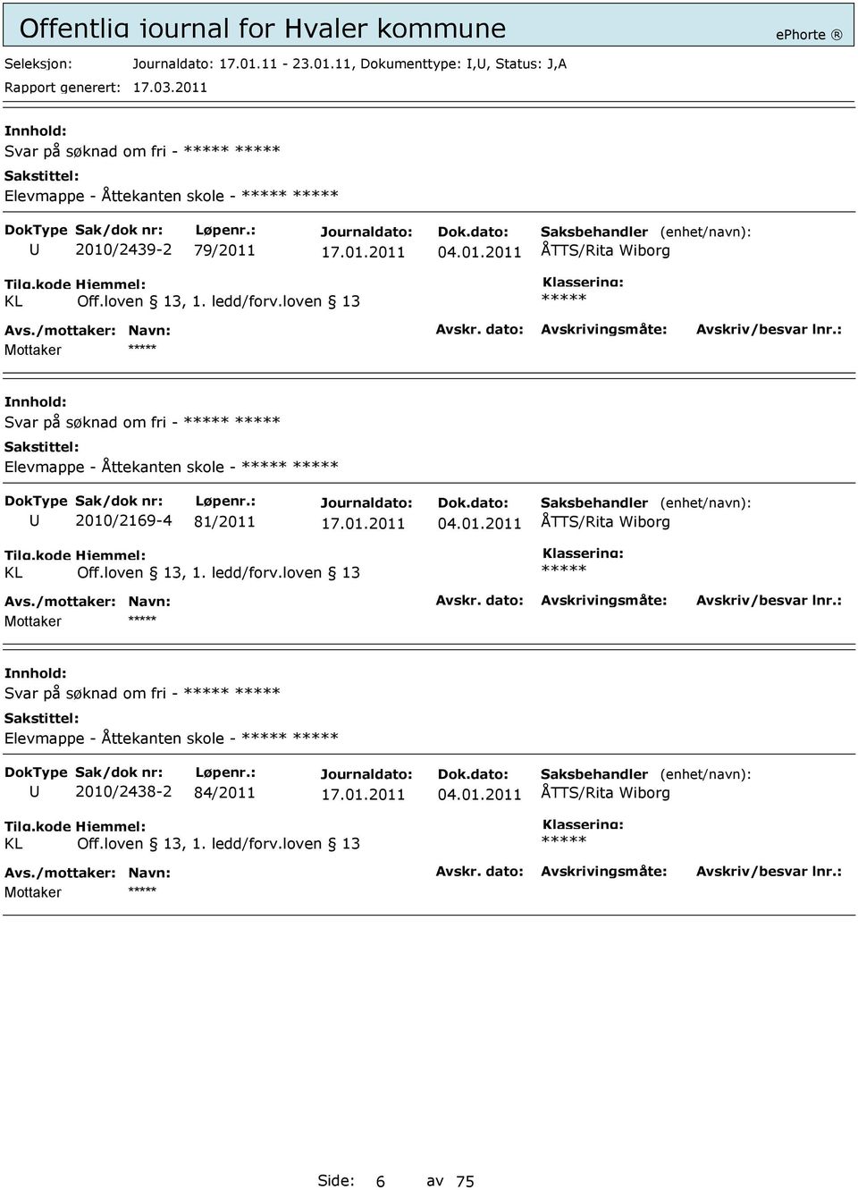 11, Dokumenttype:,, Status: J,A Svar på søknad om fri - Elevmappe - Åttekanten skole -