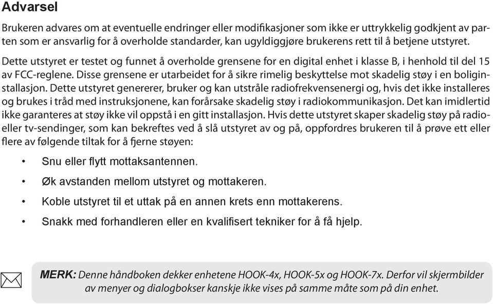 Disse grensene er utarbeidet for å sikre rimelig beskyttelse mot skadelig støy i en boliginstallasjon.