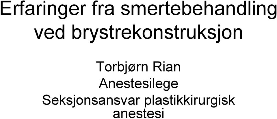 brystrekonstruksjon Torbjørn