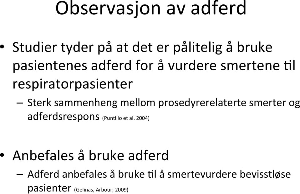 prosedyrerelaterte smerter og adferdsrespons (PunFllo et al.