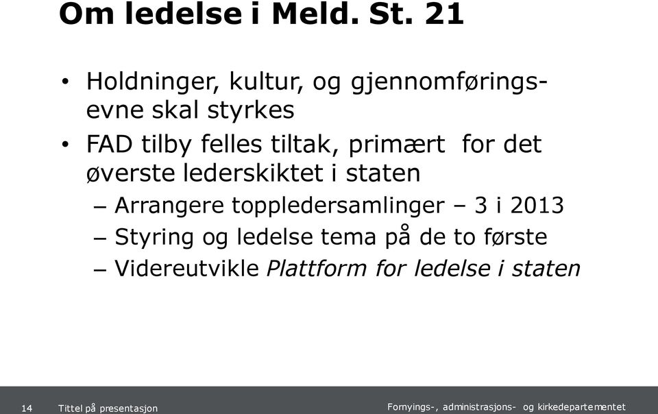 felles tiltak, primært for det øverste lederskiktet i staten