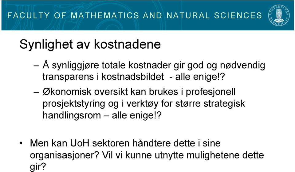 ? Økonomisk oversikt kan brukes i profesjonell prosjektstyring og i verktøy for