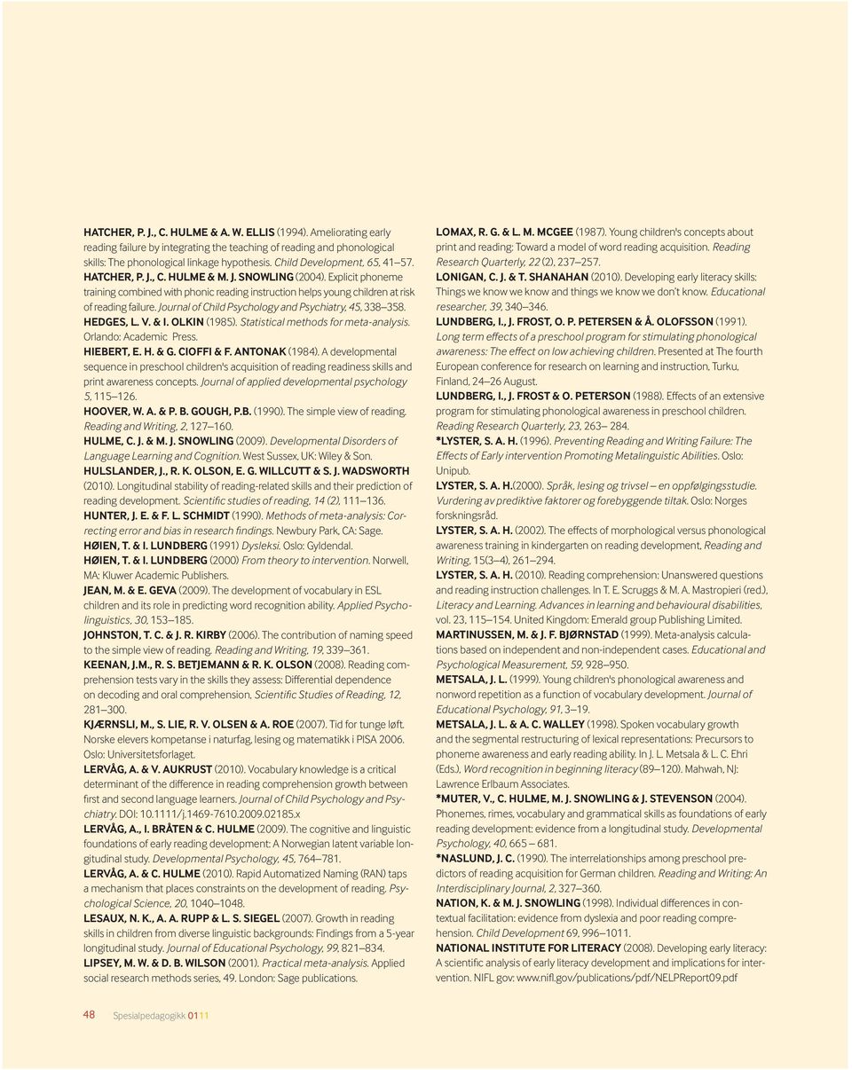 Journal of Child Psychology and Psychiatry, 45, 338 358. hedges, L. V. & i. olkin (1985). Statistical methods for meta-analysis. Orlando: Academic Press. hiebert, e. h. & G. Cioffi & f.