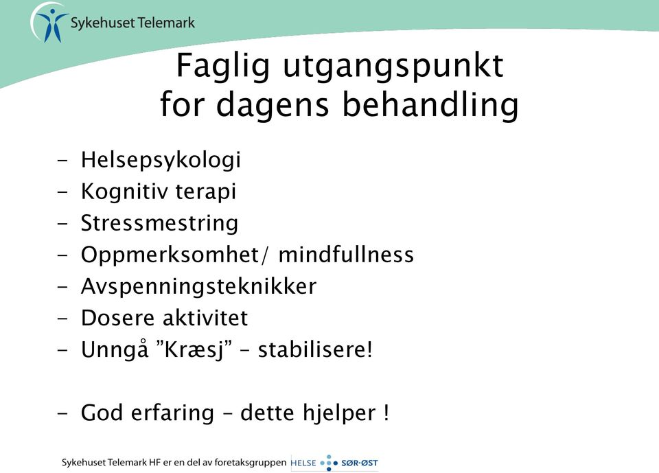 Oppmerksomhet/ mindfullness - Avspenningsteknikker -